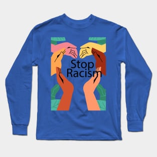 Stop Racism Long Sleeve T-Shirt